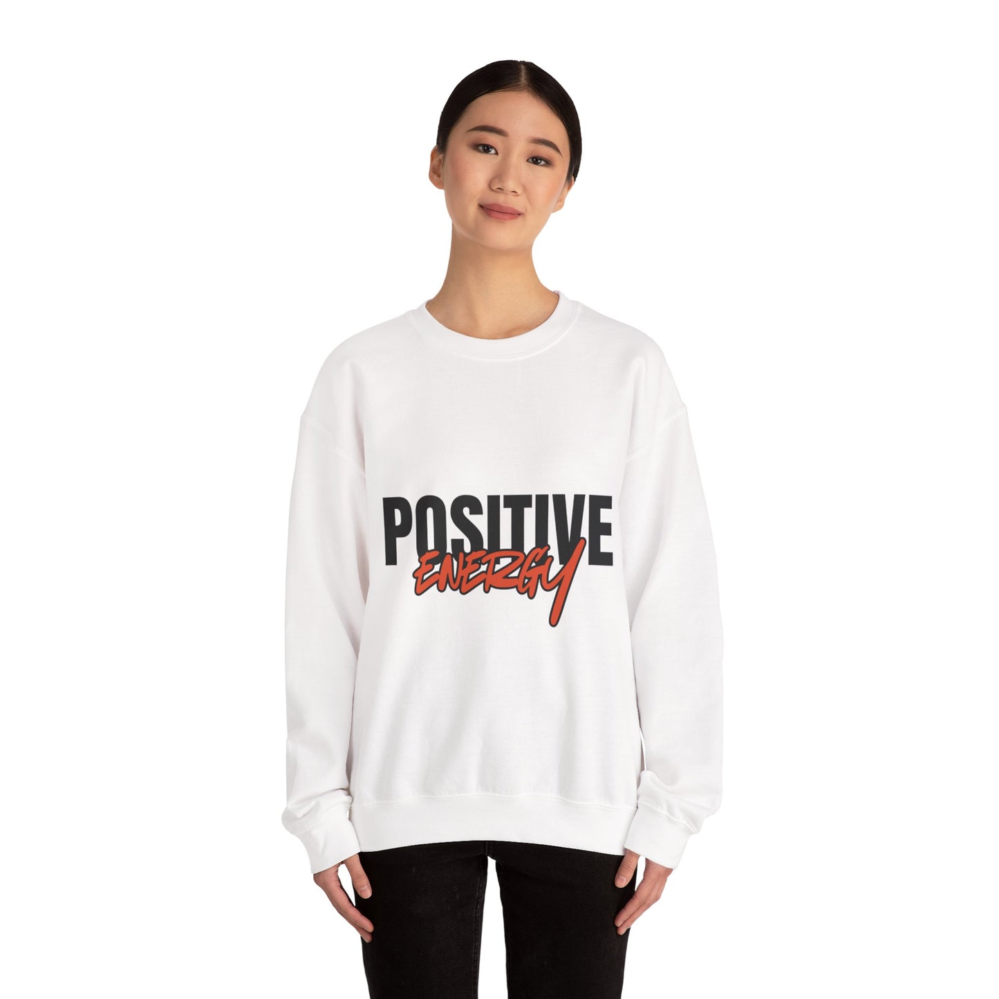 Positive Energy Sweatshirt - Motivational Crewneck