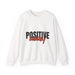 Positive Energy Sweatshirt - Motivational Crewneck