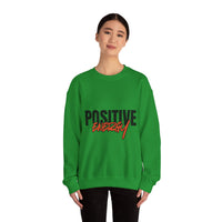 Positive Energy Sweatshirt - Motivational Crewneck