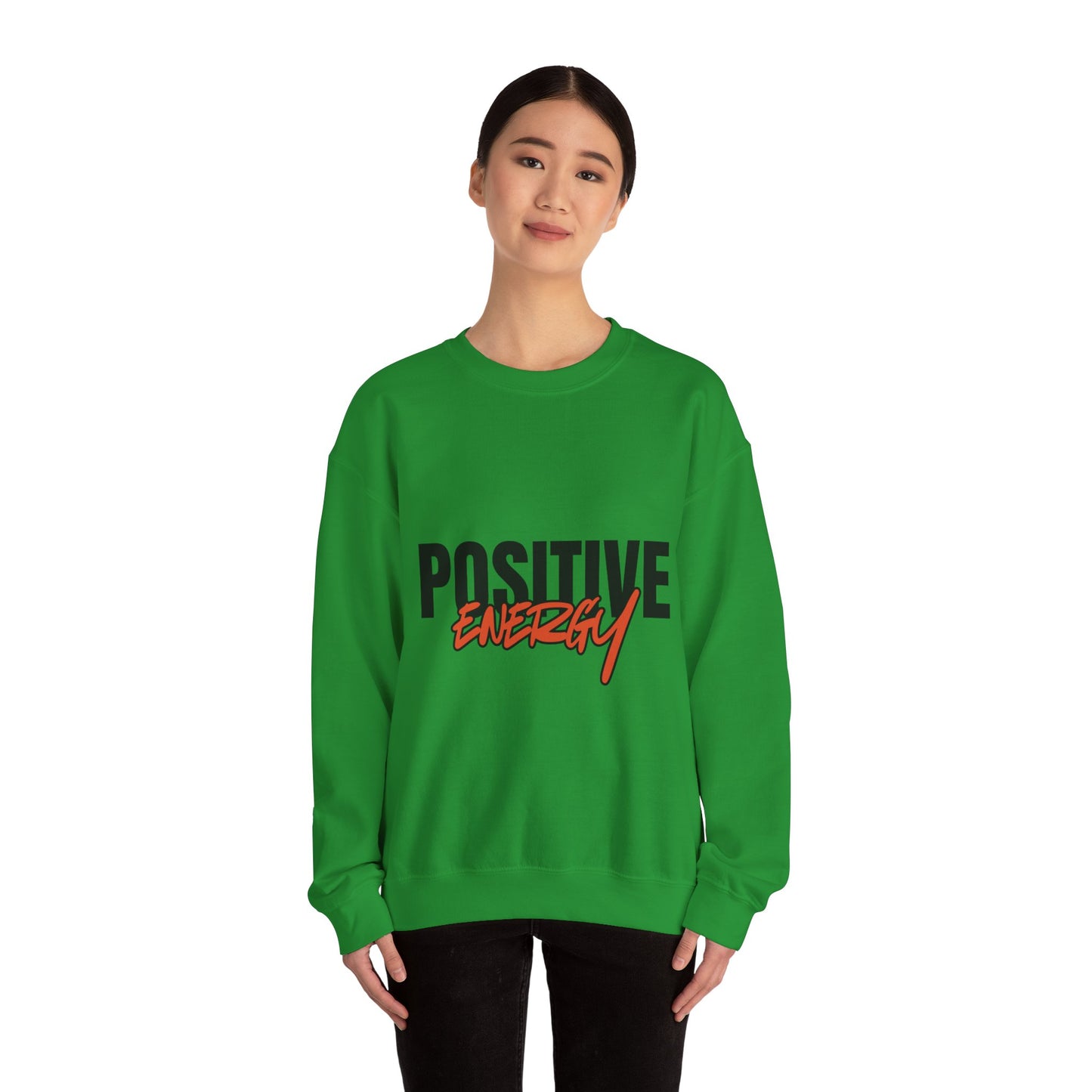 Positive Energy Sweatshirt - Motivational Crewneck