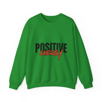 Positive Energy Sweatshirt - Motivational Crewneck