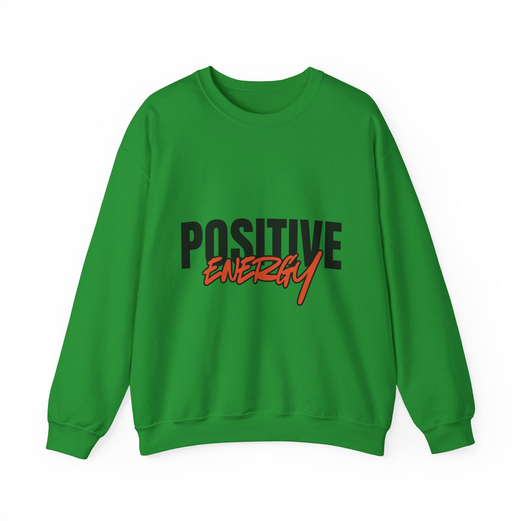 Positive Energy Sweatshirt - Motivational Crewneck