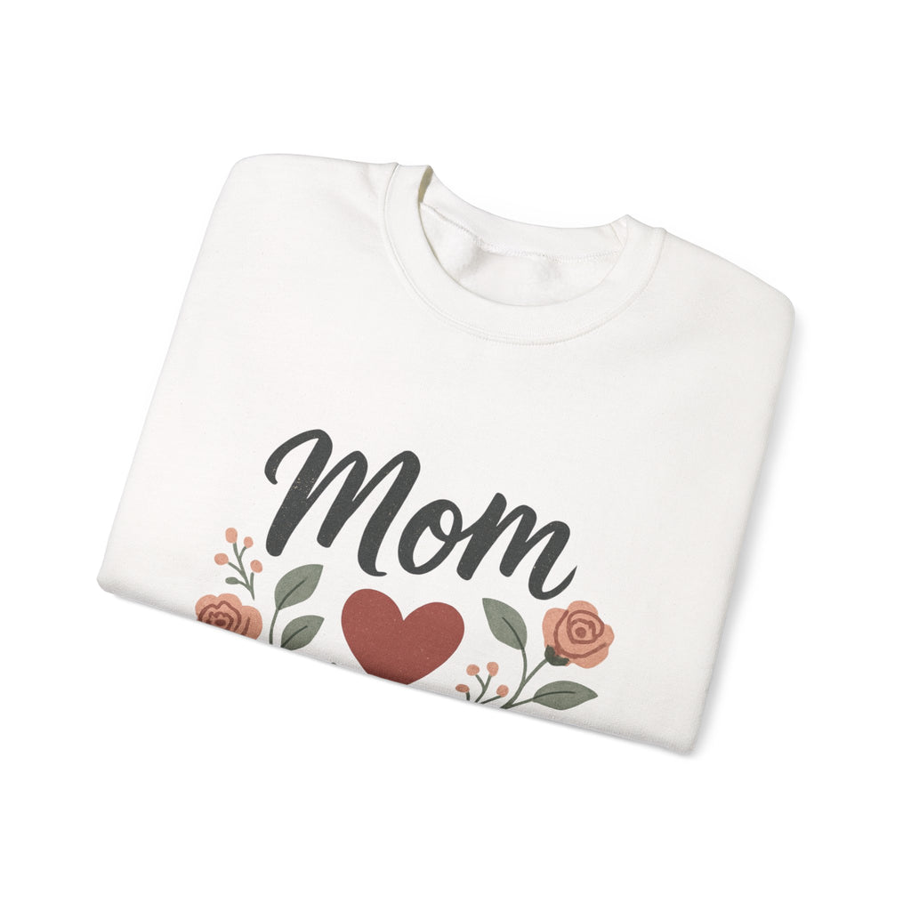 Mom I Love You Sweatshirt - Crewneck