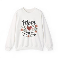 Mom I Love You Sweatshirt - Crewneck