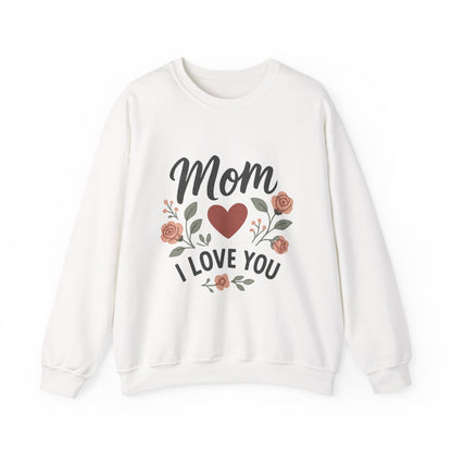 Mom I Love You Sweatshirt - Crewneck