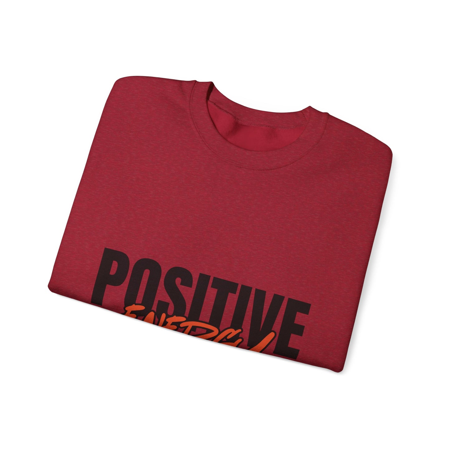 Positive Energy Sweatshirt - Motivational Crewneck